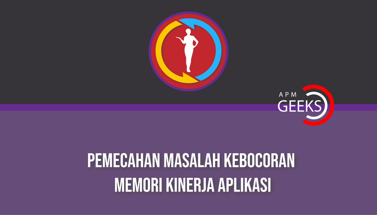 Pemecahan Masalah Kebocoran Memori